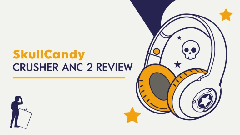 Skullcandy Crusher ANC 2 Review: Is This Bass Monster Worth Your Money?