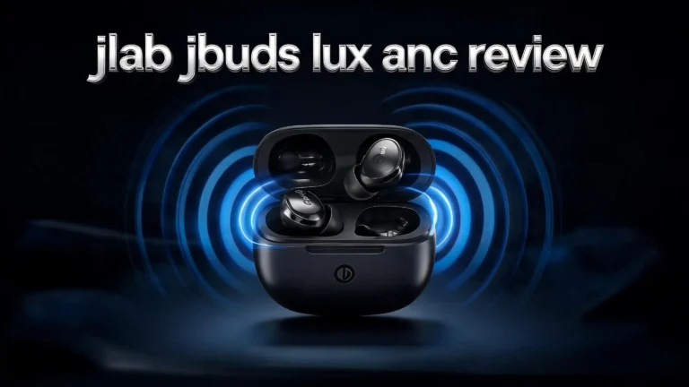 JLab JBuds Lux ANC Review 2026: Should You Try This?