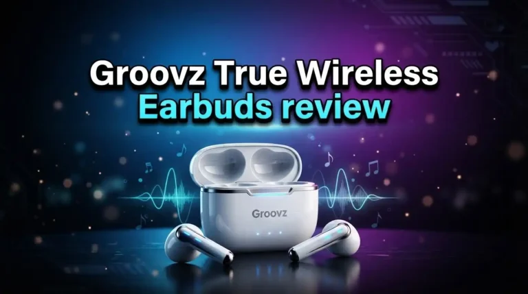 Groovz True Wireless Earbuds Review 2026: Should You Buy This?